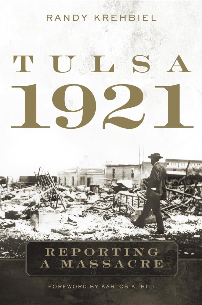 Tulsa, 1921: Reporting a Massacre – paperback Krehbiel, Randy|Hill, Karlos K…