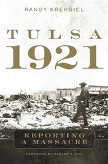 Tulsa, 1921: Reporting a Massacre – paperback Krehbiel, Randy|Hill, Karlos K…