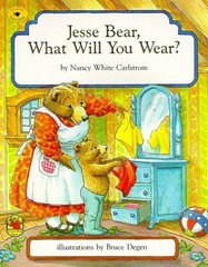Jesse Bear, What Will You Wear? – Carlstrom, Nancy White|Degen, Bruce – Good…
