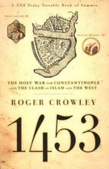 1453: The Holy War for Constantinople and the Clash of Islam and the West – GOOD