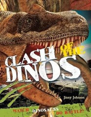 Clash of the Dinos: Watch Dinosaurs Do Battle! by Jinny Johnson: New