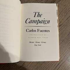 The Campaign / CARLOS FUENTES / 1st Edition 1ST Printing HCDJ 1991 / VG