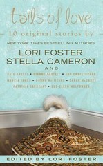 Tails of Love by Foster, Lori; Cameron, Stella; McCarty, Sarah