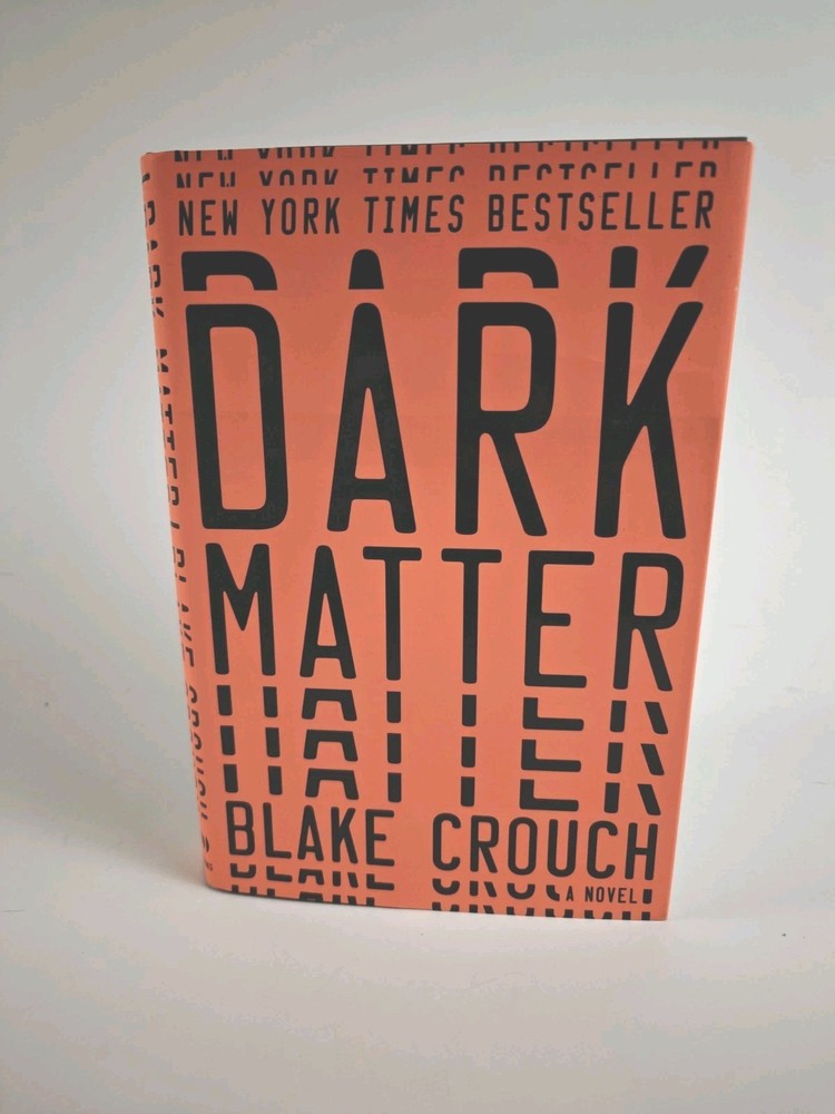 Dark Matter: A Novel by Blake Crouch (English) Hardcover Book