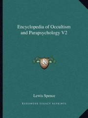 Encyclopedia of Occultism and Parapsychology V2 – Spence, Lewis
