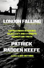 Patrick Radden Keefe London Falling (Hardback)