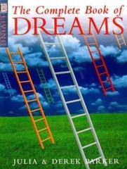 DK Living Ser.: The Complete Book of Dreams by Derek Parker, Dorling Kindersley