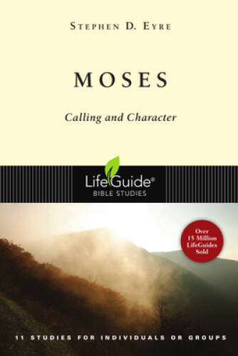 Moses: Calling and Character (Lifeguide Bible Studies) – Paperback – GOOD