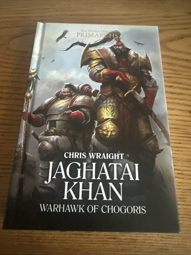 Jaghatai Khan : Warhawk of Chogoris by Chris Wraight (2018, Hardcover)