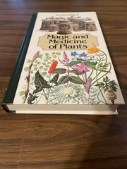 Magic and Medicine of Plants by Reader’s Digest Editors 1986