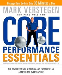 Core Performance Essentials: The Revolutionary Nutrition and Exercise Plan A…