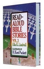 READ ALOUD BIBLE STORIES: VOL. 3 By Ella K. Lindvall & H. Kent Puckett BRAND NEW