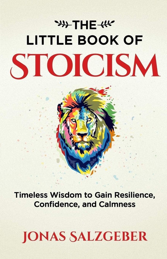 The Little Book of Stoicism: Timeless Wisdom to Gain Resilience, Confidence,…