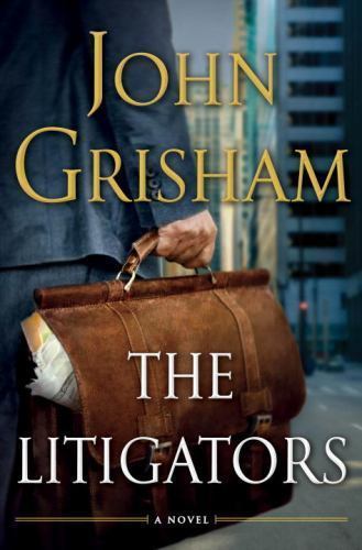 The Litigators – Hardcover By Grisham, John – VERY GOOD