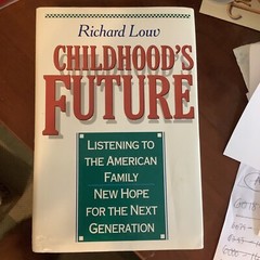 CHILDHOOD’S FUTURE By Richard Louv – Hardcover