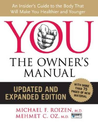 YOU: The Owner’s Manual, Updated and Expanded Edition: An Insider’s – VERY GOOD