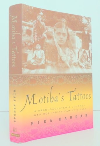 Motiba’s Tattoos: A Granddaughter’s Jo…, Kamdar, Mira