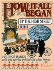 How it All Began Up the High Street – Paperback By Baren, Maurice E – VERY GOOD