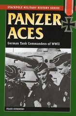 Panzer Aces I: German Tank Commanders of WWII (Stackpole Military History Se…