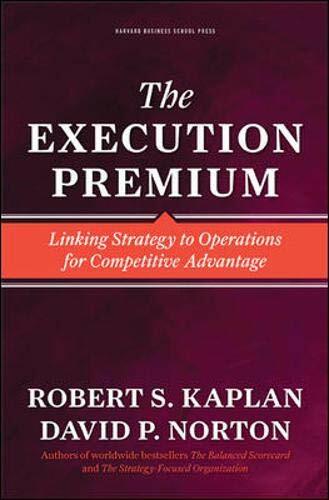 The Execution Premium: Linking Strategy to Oper, Kaplan, Norton Hardcover.+