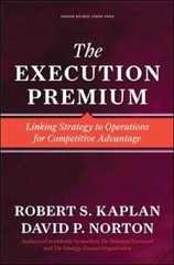 The Execution Premium: Linking Strategy to Oper, Kaplan, Norton Hardcover.+