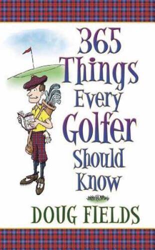 365 Things Every Golfer Should Know – Mass Market Paperback – VERY GOOD