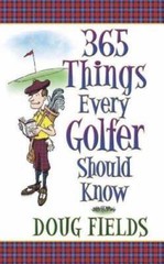 365 Things Every Golfer Should Know – Mass Market Paperback – VERY GOOD