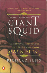 THE SEARCH FOR THE GIANT SQUID – Richard Ellis – TRUE SEA MONSTERS OF THE OCEANS