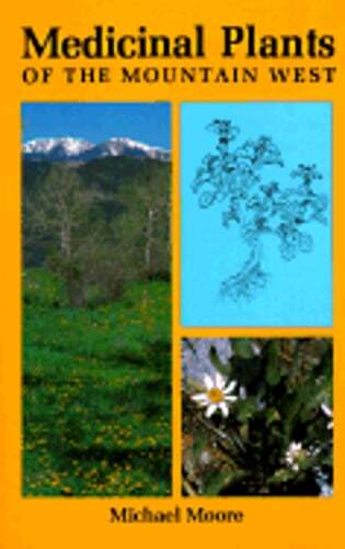 Medicinal Plants of the Mountain West by Michael Moore: Used