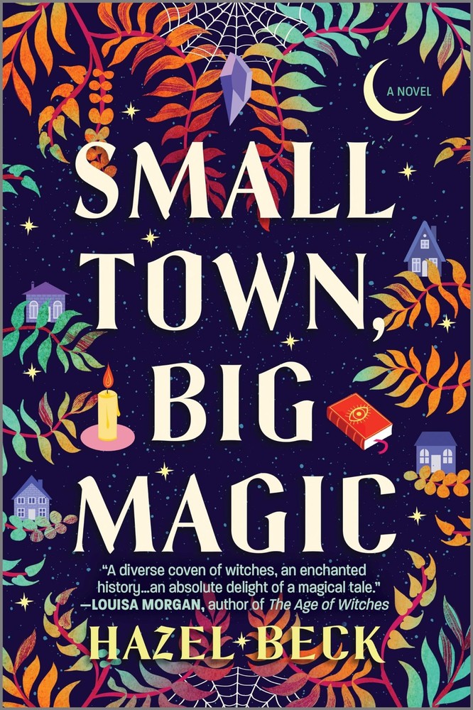 Small Town, Big Magic: A Witchy Romantic Comedy Set in a Small Town Filled w…