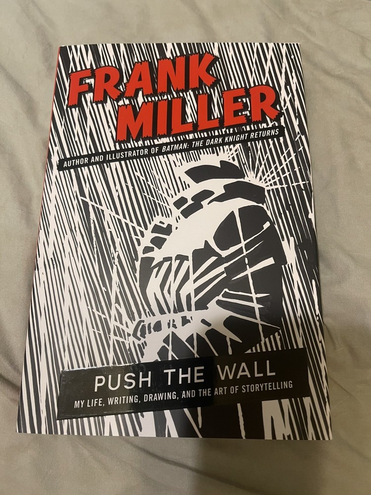 Frank Miller SIGNED BOOK Push the Wall Hardcover NEW 1st Printing Free Shipping