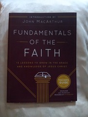 Fundamentals of the Faith : 13 Lessons to Grow
