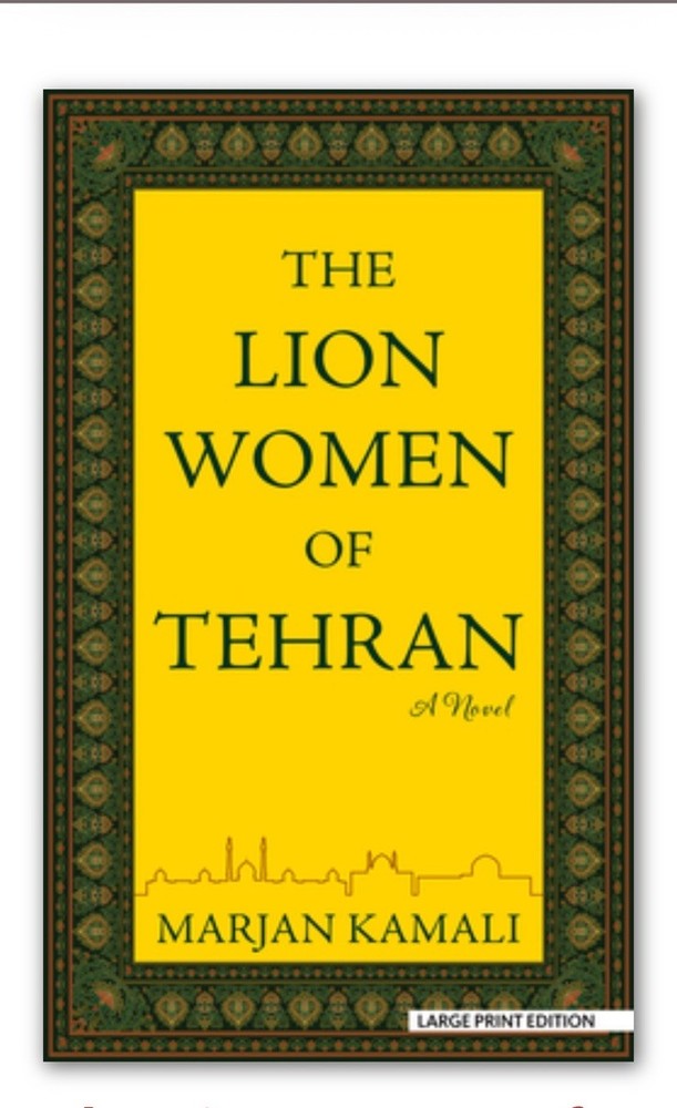 The Lion Women of Tehran : A Novel Library Binding Marjan Kamali Hardcover