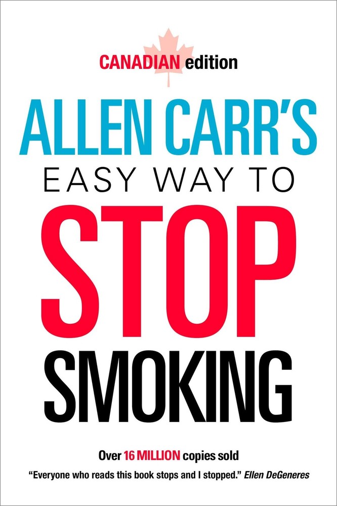 Allen Carr’s Easy Way to Stop Smoking: Canadian Edition – paperback Carr, Al…
