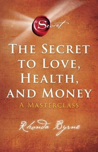 The Secret to Love, Health, and Money: A Masterclass (5) (The Sec – VERY GOOD