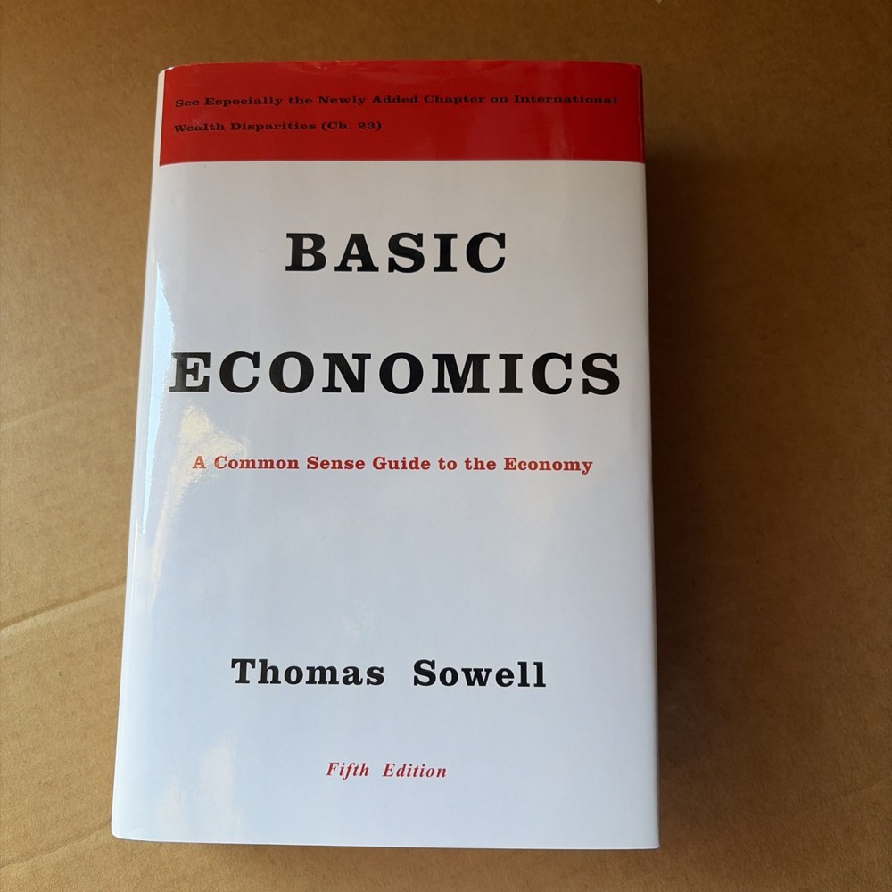 Basic Economics: A Common Sense Guide to the Economy by Sowell, Thomas