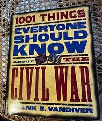 1001 Things Everyone Should Know about the Civil War by Frank E. Vandiver (1999,