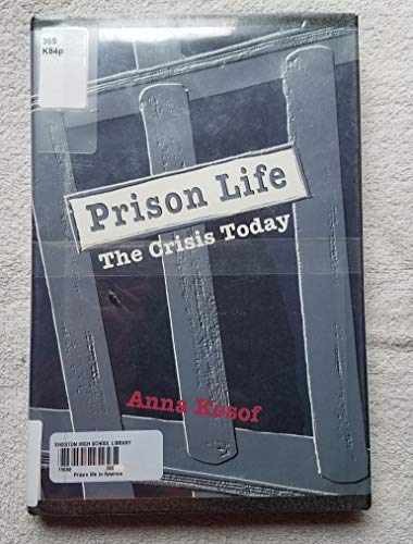 Prison Life: The Crisis Today – Library Binding, by Kosof Anna – Acceptable a