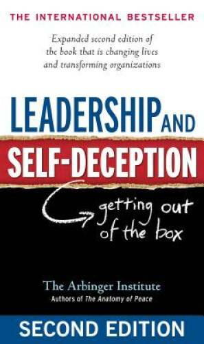 Leadership and Self-Deception: Getting Out of the Box – Paperback – VERY GOOD