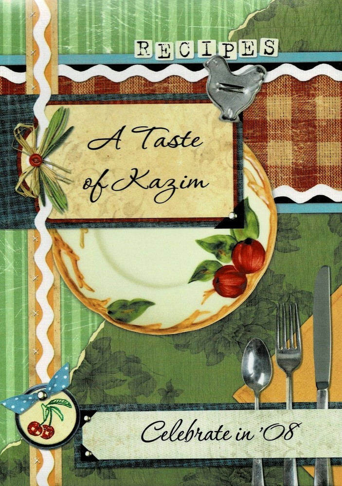 A TASTE OF KAZIM-COOKBOOK-CELEBRATE IN ’08-ROANOKE VA-172 PAGES