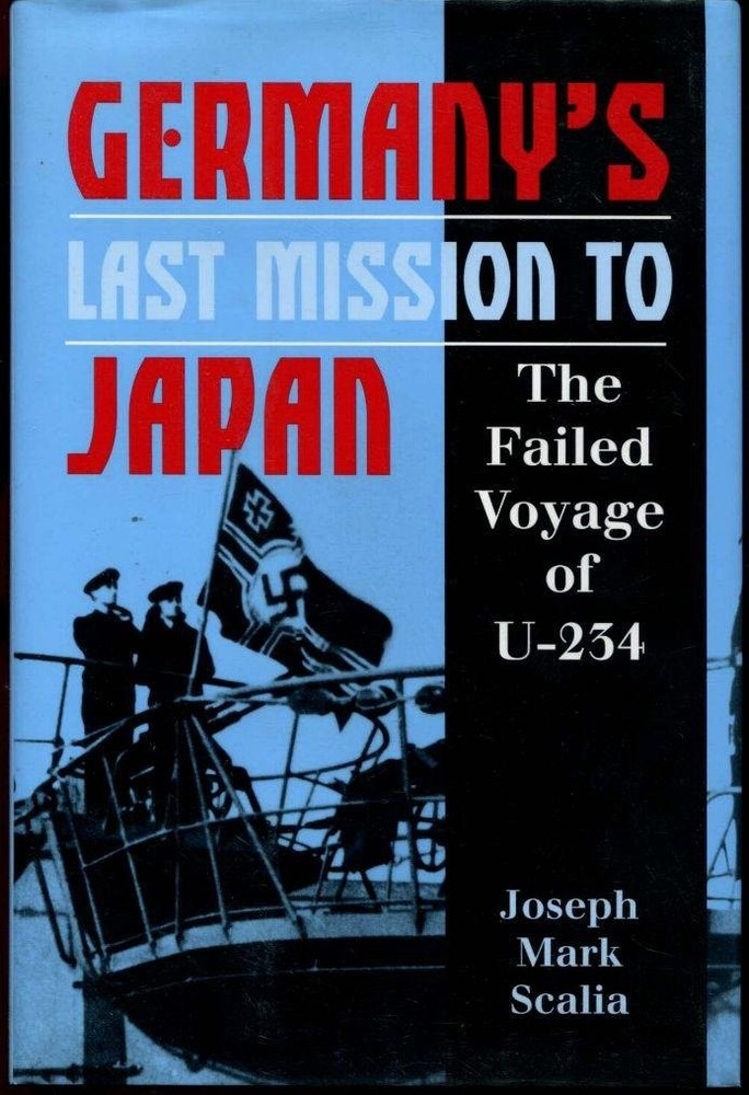 Germany’s Last Mission to Japan: The Failed Voyage of U-234
