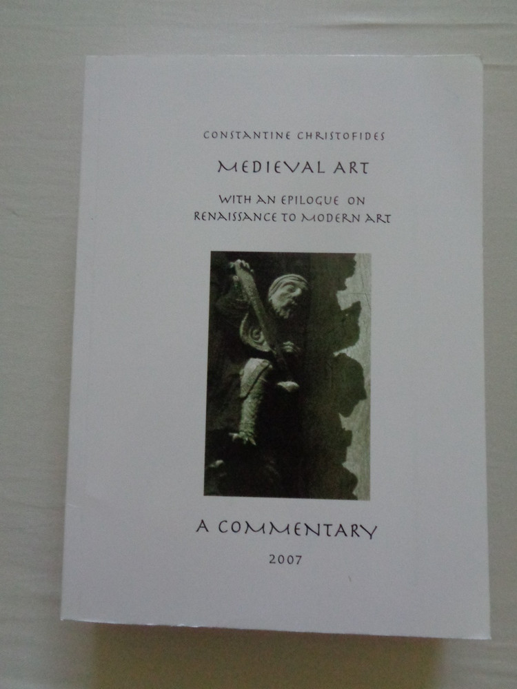 Christofides Medieval Art A Commentary With An Epilogue on Renaissance to Modern