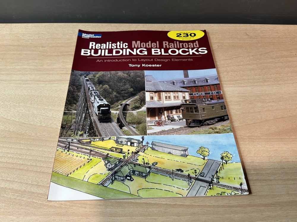 Realistic Model Railroad Building Blocks: An Introduction To Layout Design Eleme