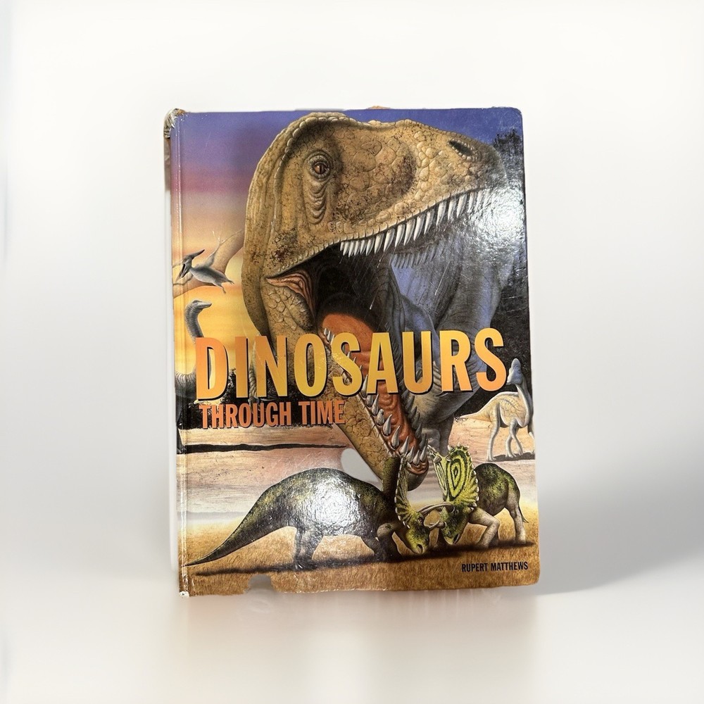 Dinosaurs Through Time Rupert Matthews Hardcover Illustrated Picture Book