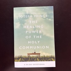 The Healing Power of the Holy Communion: A 90-Day Devotional