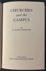 Churches And The Campus, by J. Gordon Chamberlin, The Westminster Press 1963