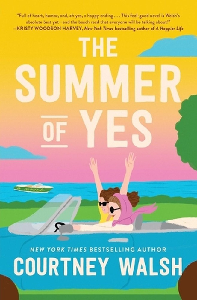 The Summer of Yes: The feel-good story about letting go and taking a chance on l