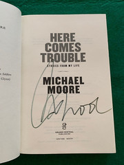 Here Comes Trouble by Michael Moore SIGNED 1st Ed HC DJ 2011 Memoir b