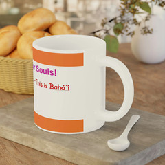 Baha’i Diversity, Race Unity, Color of our Souls Mugs (11oz15oz20oz)