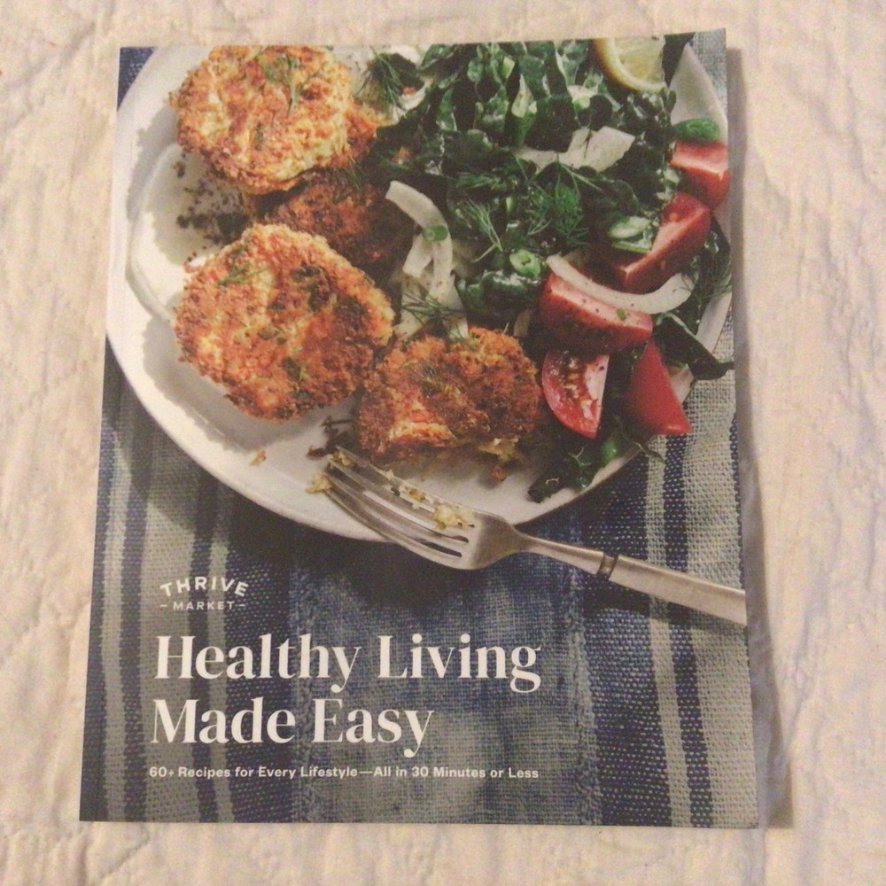 Thrive Market Healthy Living Made Easy Cookbook New 60 Recipes, PB 2021